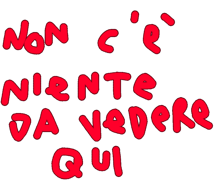 Non c'è niente da vedere qui